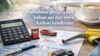 Pengira Kos Bahan Api dan Emisi Karbon Kalkulator pengira kos bahan api dan emisi karbon kenderaan