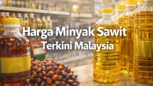Harga Minyak Sawit Terkini Malaysia